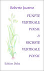 Buchcover FÜNFTE VERTIKALE POESIE & SECHSTE VERTIKALE POESIE – QUINTA POESÍA VERTICAL & SEXTA POESÍA VERTICAL