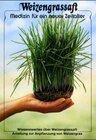Buchcover Weizengrassaft - Medizin für ein neues Zeitalter