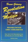 Buchcover Revolution in der Medizin / Bruno Gröning - Revolution in der Medizin. Rehabilitation eines Verkannten. Eine ärztliche D