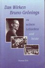Buchcover Das Wirken Bruno Grönings zu seinen Lebzeiten und heute