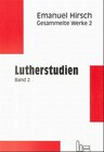 Buchcover Emanuel Hirsch - Gesammelte Werke / Lutherstudien 2