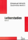 Buchcover Emanuel Hirsch - Gesammelte Werke / Lutherstudien 3