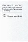 Buchcover Leben und Werk des Hallenser Theologen Julius August Ludwig Wegscheider (1771-1849) mit unveröffentlichten Briefen an Ed