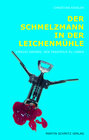 Buchcover Der Schmelzmann in der Leichenmühle