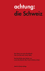 Buchcover achtung: die Schweiz - Der Urtext von Lucius Burckhardt über die Idee einer neuen Stadt