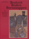 Buchcover Brotzeit - Braten - Brennsuppen