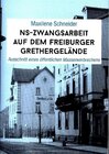 Buchcover NS-Zwangsarbeit auf dem Freiburger Grethergelände
