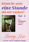 Buchcover Könnt ihr nicht eine Stunde mit mir wachen? / Im Königlichen Priesterdienst