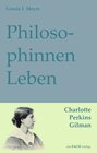 Buchcover PhilosophinnenLeben: Charlotte Perkins Gilman