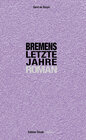 Buchcover Bremens letzte Jahre