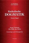 Buchcover Katholische Dogmatik / Jesus Christus. Die Fülle des Heils