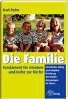 Buchcover Die Familie - Fundament für Glauben und Liebe zur Kirche
