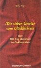 Buchcover Die 7 Gesetze vom Glücklichsein. Walter Häge