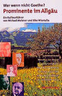 Buchcover Wer wenn nicht Goethe? Prominente im Allgäu