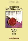 Buchcover Geschichte Sachsen-Anhalts in Karte, Bild und Text