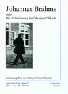 Buchcover Johannes Brahms oder Die Relativierung der "absoluten" Musik