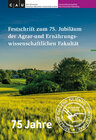 Buchcover Festschrift zum 75. Jubiläum der Agrar- und Ernährungswissenschaftlichen Fakultät der Christian-Albrechts-Universität zu