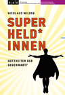 Buchcover Superheld*innen – Gottheiten der Gegenwart?