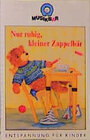 Buchcover Nur ruhig, kleiner Zappelbär