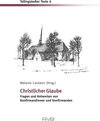 Buchcover Christlicher Glaube - Fragen und Antworten von Konfirmandinnen und Konfirmanden