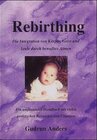 Buchcover Rebirthing - Die Integration von Körper, Geist und Seele durch bewusstes Atmen