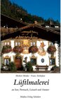 Buchcover Lüftlmalerei an Isar, Partnach, Luisach und Ammer