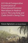 Buchcover A Critical Comparative Examination of Postcolonial Feminist Narratives in Andrea Levy’s "The Long Song" and Zadie Smith’