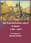 Buchcover Die französischen Jahre in Bonn 1794 - 1814