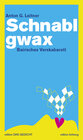 Buchcover Schnablgwax