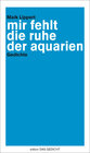 Buchcover mir fehlt die ruhe der aquarien