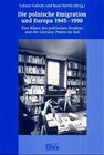 Buchcover Die polnische Emigration und Europa 1945-1990