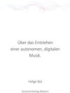 Buchcover Über das Entstehen einer autonomen, digitalen Musik.