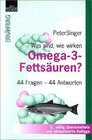 Buchcover Was sind, wie wirken Omega-3-Fettsäuren?