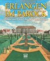 Buchcover Erlangen im Barock. Glanz und Elend der Markgrafenzeit