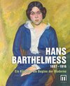 Buchcover Hans Barthelmeß 1887 - 1916. Ein Künstler am Beginn der Moderne