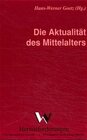 Buchcover Die Aktualität des Mittelalters