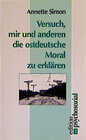 Buchcover Versuch, mir und anderen die ostdeutsche Moral zu erklären