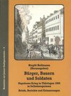 Buchcover Bürger, Bauern und Soldaten. Napoleons Krieg in Thüringen 1806 in Selbstzeugnissen