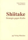 Buchcover Shiitake - Strategie gegen Krebs.