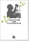 Buchcover Chemie, Physik und Strahlenkunde