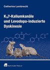 Buchcover Bedeutung von Kv7-Kaliumkanälen bei der Levodopa-induzierten Dyskinesie im Rattenmodell