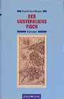 Buchcover Der unsterbliche Fisch. Erzählungen