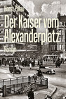 Buchcover Der Kaiser vom Alexanderplatz