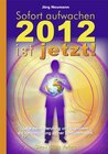 Buchcover Sofort aufwachen - 2012 ist jetzt
