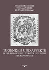 Buchcover Tugenden und Affekte in der Philosophie, Literatur und Kunst der Renaissance