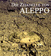 Buchcover Die Zitadelle von Aleppo und der Tempel des Wettergottes