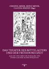 Buchcover Das Theater des Mittelalters und der Frühen Neuzeit als Ort und Medium sozialer und symbolischer Kommunikation
