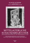 Buchcover Mittelalterliche Schachzabelbücher zwischen Spielsymbolik und Wertevermittlung
