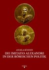 Buchcover Die imitatio Alexandri in der römischen Politik