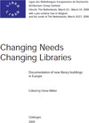 Buchcover Changing needs - changing libraries. Documentation of new library buildings in Europe.